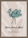 Cover image for Horse, Flower, Bird